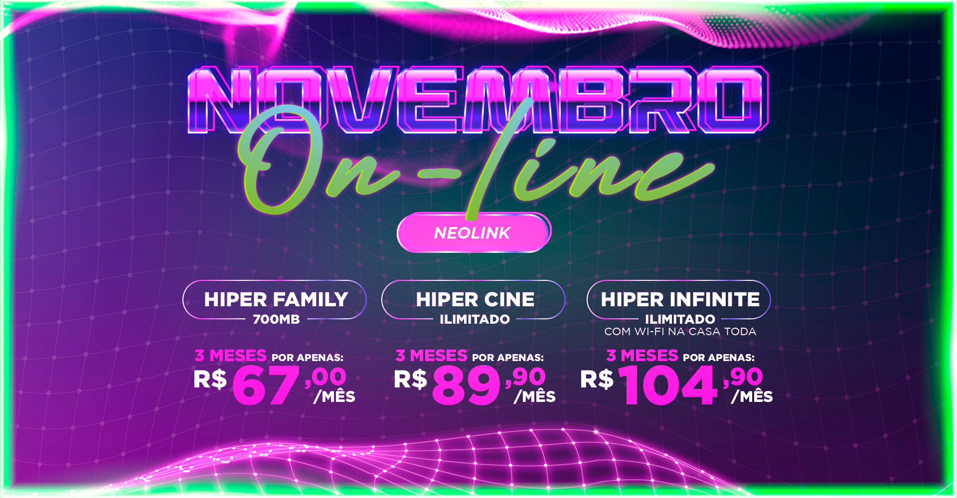 Internet em casa Neolink Novembro On-line