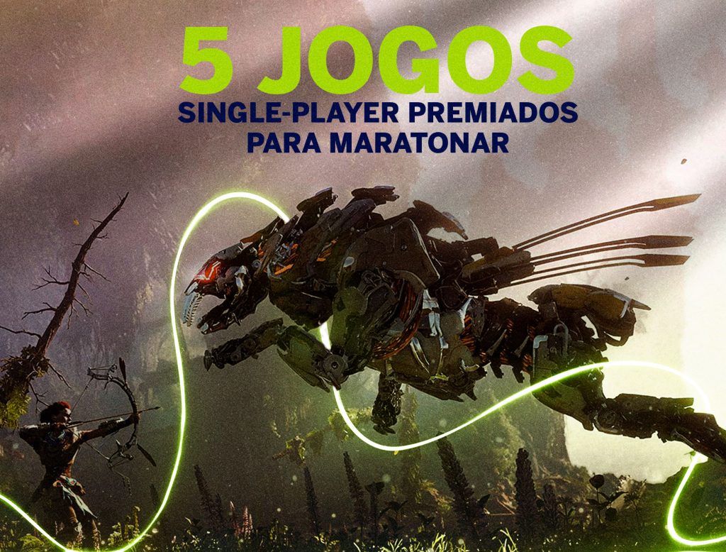 5 jogos single-player premiados para maratonar